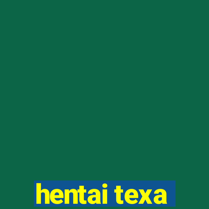 hentai texa